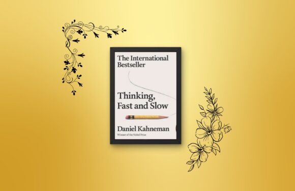 Thinking Fast and Slow by Daniel Kahneman – Book Summary