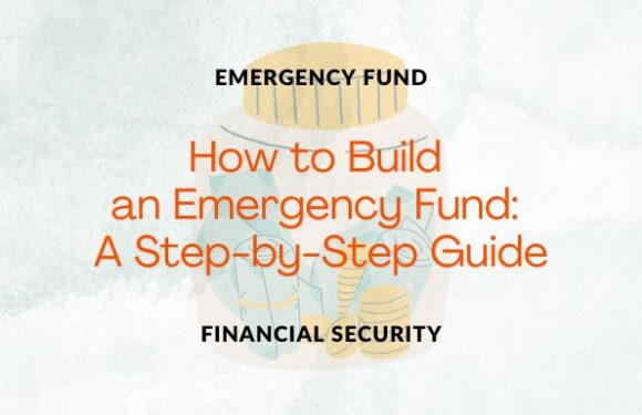 How to Build an Emergency Fund: A Step-by-Step Guide