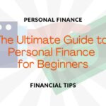 Essential tips and strategies for managing personal finance, including budgeting, saving, and investing for beginners.