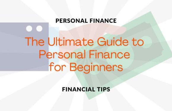 The Ultimate Guide to Personal Finance for Beginners