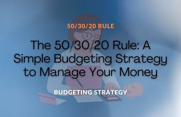 The 50/30/20 Rule: A Simple Budgeting Strategy to Manage Your Money