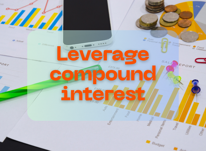 How to Leverage Compound Interest for Long-Term Wealth